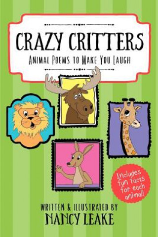 Книга Crazy Critters: Animal Poems to Make You Laugh Nancy Leake