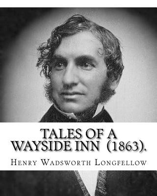 Książka Tales of a Wayside Inn (1863). By: Henry Wadsworth Longfellow: Collection of poems Henry Wadsworth Longfellow