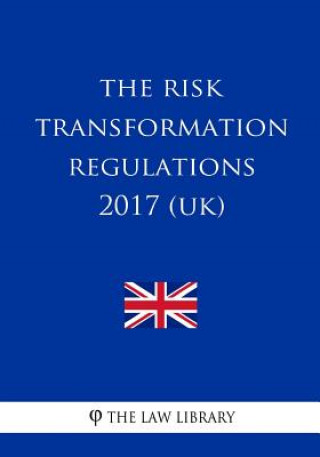 Knjiga The Risk Transformation Regulations 2017 (UK) The Law Library