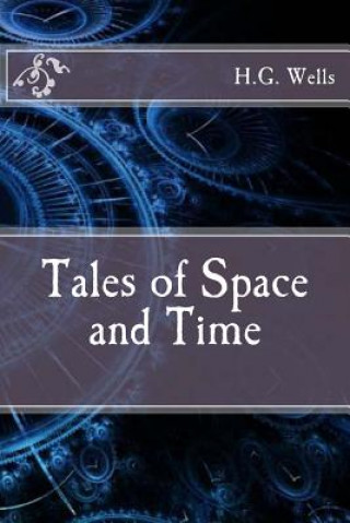 Libro Tales of Space and Time Herbert George Wells
