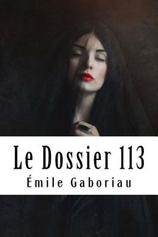 Kniha Le Dossier 113 Emile Gaboriau