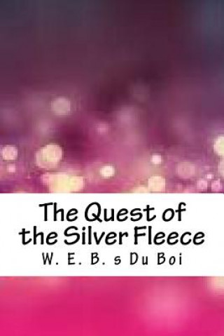 Buch The Quest of the Silver Fleece W E B S Du Boi