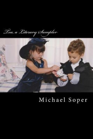 Book Tea, a Literary Sampler Michael T Soper