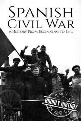 Knjiga Spanish Civil War Hourly History