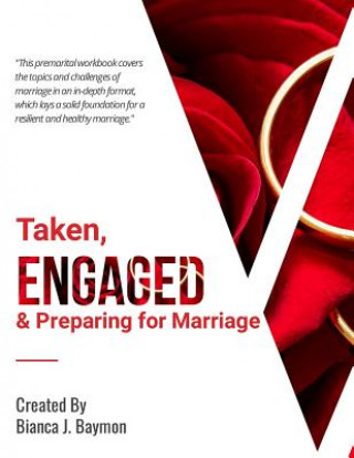 Книга Taken, Engaged & Preparing for Marriage Bianca J Baymon