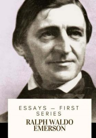 Buch Essays ? First Series Ralph Waldo Emerson