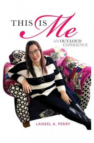 Knjiga This is Me..: An Out-Loud Experience Mrs Laneel a Perry