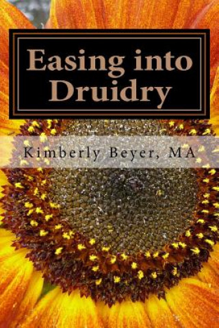 Βιβλίο Easing into Druidry Kimberly Beyer Ma