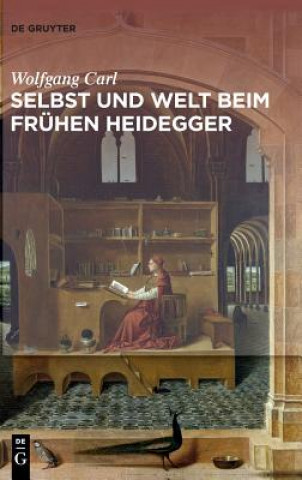 Knjiga Welt und Selbst beim fruhen Heidegger Wolfgang Carl