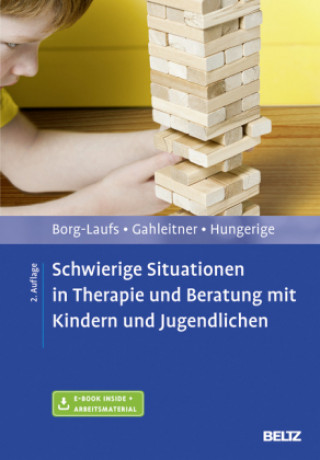 Kniha Schwierige Situationen in Therapie und Beratung mit Kindern und Jugendlichen, m. 1 Buch, m. 1 E-Book Michael Borg-Laufs