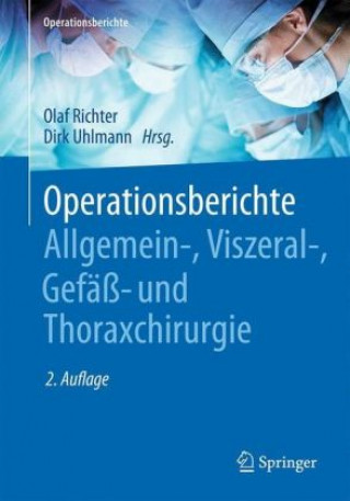 Książka Operationsberichte Allgemein-, Viszeral- , Gefa- und Thoraxchirurgie Olaf Richter