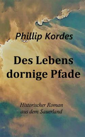 Βιβλίο Des Lebens dornige Pfade Phillip Kordes