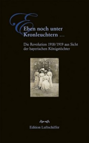 Kniha Eben noch unter Kronleuchtern ... Christiane Böhm