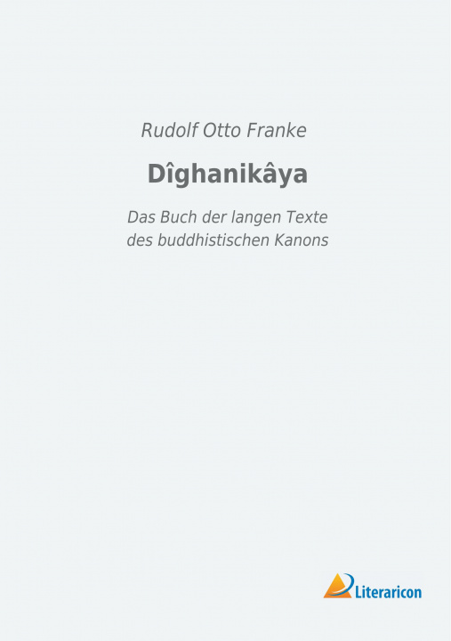 Libro Dîghanikâya Rudolf Otto Franke