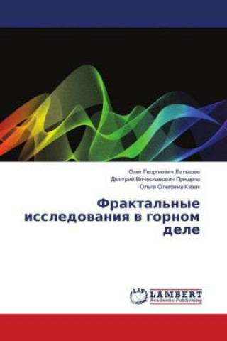 Kniha Fraktal'nye issledovaniya v gornom dele Oleg Georgievich Latyshev