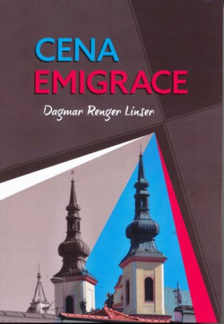 Книга Cena emigrace Dagmar Renger-Linser