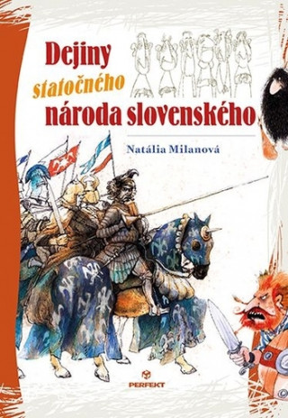 Kniha Dejiny statočného národa slovenského Natália Milanová