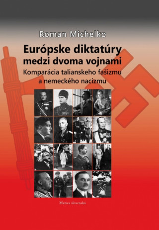 Kniha Európske diktatúry medzi dvoma vojnami Roman Michelko