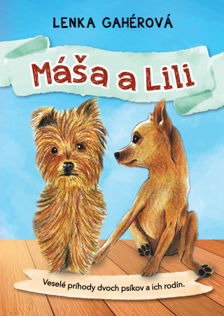 Kniha Máša a Lili Lenka Gahérová