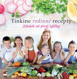 Könyv Tinkine rodinné recepty Tinka Karmažín