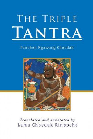 Carte The Triple Tantra Pancen Ngawang Choegak