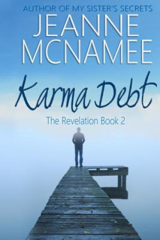 Kniha Karma Debt: The Revelation, Book 2 Jeanne McNamee