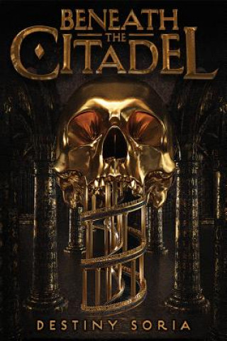 Livre Beneath the Citadel Destiny Soria