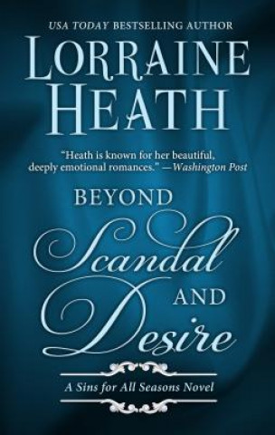 Knjiga Beyond Scandal and Desire Lorraine Heath