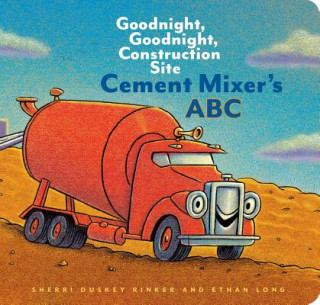 Könyv Cement Mixer's ABC Sherri Duskey Rinker