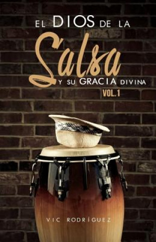 Kniha El Dios de la salsa y su gracia divina Victor a Rodriguez