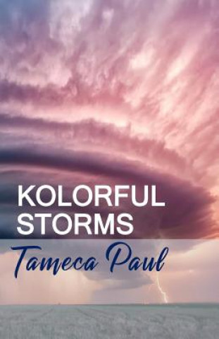 Knjiga Kolorful Storms Tameca Paul
