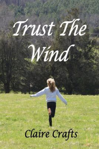 Kniha Trust the Wind Claire Crafts