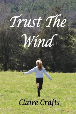 Książka Trust the Wind Claire Crafts