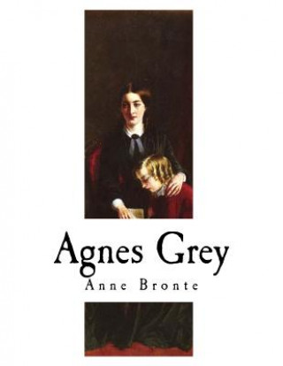 Kniha Agnes Grey Anne Bronte