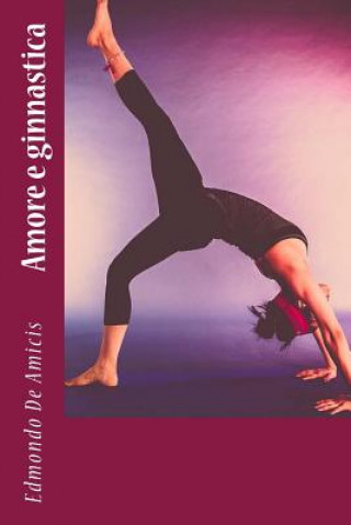 Buch Amore e ginnastica Edmondo De Amicis