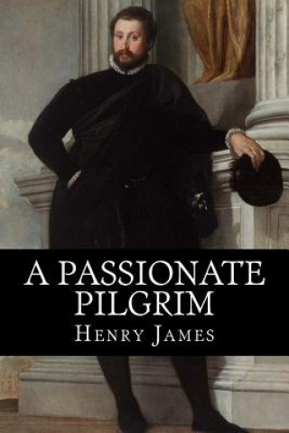 Kniha A Passionate Pilgrim Henry James