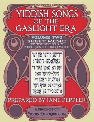 Kniha Yiddish Songs of the Gaslight Era Volume 2 Jane Peppler