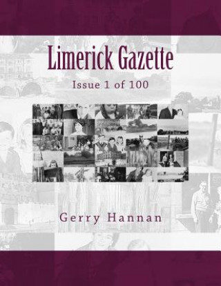 Könyv Limerick Gazette: Issue 1 of 100 Gerry Hannan