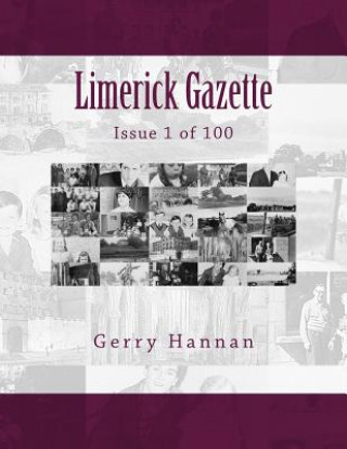 Buch Limerick Gazette: Issue 1 of 100 Gerry Hannan