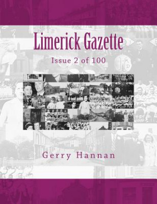 Könyv Limerick Gazette: Issue 2 of 100 Gerry Hannan