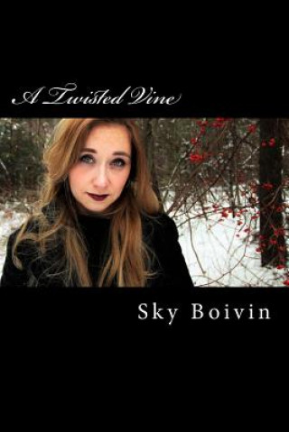 Knjiga A Twisted Vine Sky Boivin