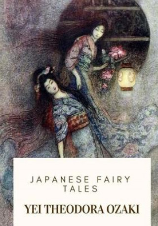 Книга Japanese Fairy Tales Yei Theodora Ozaki