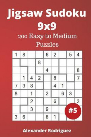 Książka Jigsaw Sudoku Puzzles - 200 Easy to Medium vol. 5 Alexander Rodriguez