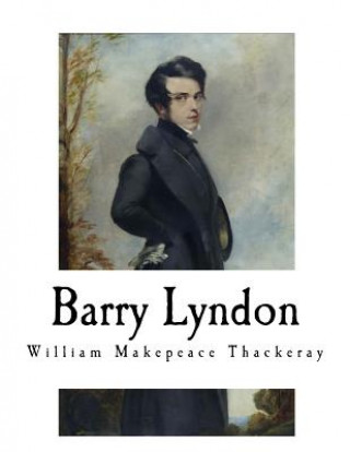 Kniha Barry Lyndon: William Makepeace Thackeray William Makepeace Thackeray