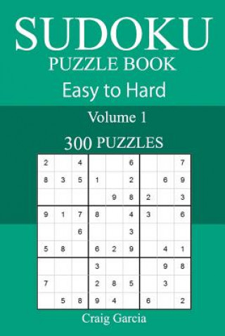 Book 300 Easy to Hard Sudoku Puzzle Book Craig Garcia