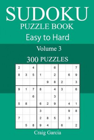 Kniha 300 Easy to Hard Sudoku Puzzle Book Craig Garcia