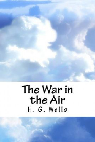 Könyv The War in the Air H G Wells