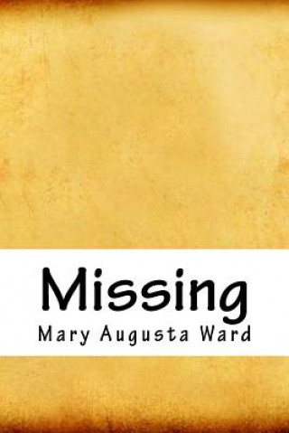 Knjiga Missing Mary Augusta Ward