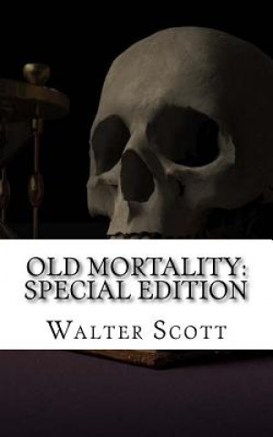 Knjiga Old Mortality: Special Edition Walter Scott