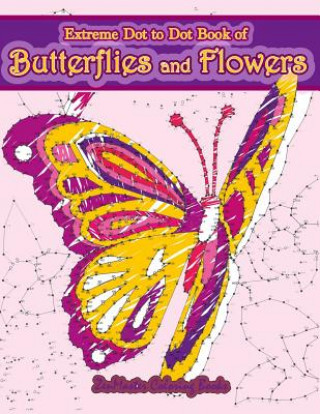 Carte Extreme Dot to Dot Book of Butterflies and Flowers Zenmaster Coloring Books